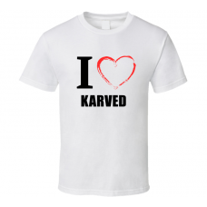 Karved Resturant Fan Funny I Heart Food Gift T Shirt