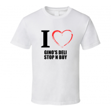 Gino's Deli Stop N Buy Resturant Fan Funny I Heart Food Gift T Shirt