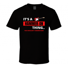 Hammer-on Thing Electric Guitar Player Rocker Fan Cool Gift T Shirt
