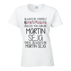 Martin Seja Be Yourself Singer Band Music Concert T Shirt