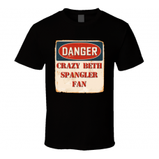 Crazy Beth Spangler Fan Music Artist Vintage Sign T Shirt
