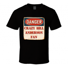 Crazy Bill Anderson Fan Music Artist Vintage Sign T Shirt