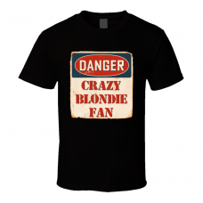 Crazy Blondie Fan Music Artist Vintage Sign T Shirt