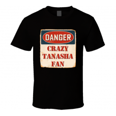 Crazy Tanasha Fan Music Artist Vintage Sign T Shirt