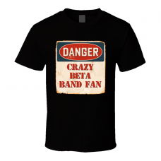 Crazy The Beta Band Fan Music Artist Vintage Sign T Shirt