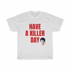 Dexter Have A Killer Day Tv Show Fan Cool Saying Gift T Shirt