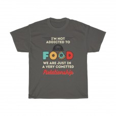 Food Lover Addict Funny Saying Foodie Fan Gift T Shirt