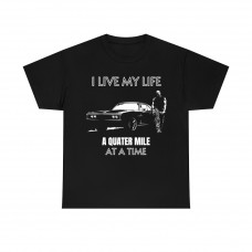 I Live My Life A Quarter Mile At A Time Fast and the Furious Dom Fan T Shirt